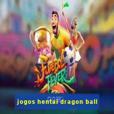 jogos hentai dragon ball